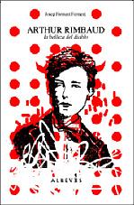 Arthur Rimbaud: la belleza del diablo | Forment Forment, Josep | Cooperativa autogestionària