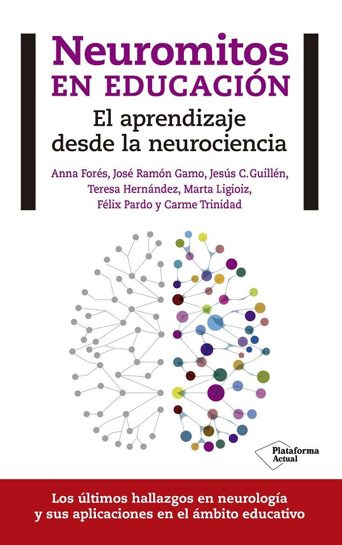 Neuromitos en educación | Forés Miravalles, Anna/Gamo Rodríguez, José Ramón/Guillén Buil, Jesús C./Hernández Moralns, Teresa/L