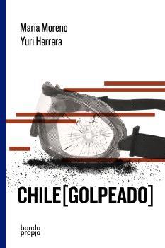 Chile Golpeado | María Moreno, Yuri Herrera | Cooperativa autogestionària