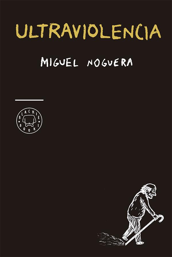 Ultraviolencia. Edición especial 4º aniversario | Noguera, Miguel | Cooperativa autogestionària