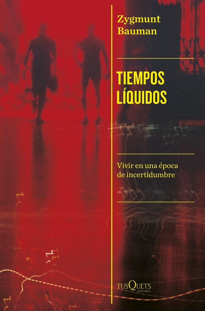 Tiempos líquidos | Bauman, Zygmunt