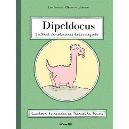 Dipeldocus i altres dinosaures desconeguts | BENINCÀ, LISE & LALLEMND, CLÉMENCE | Cooperativa autogestionària