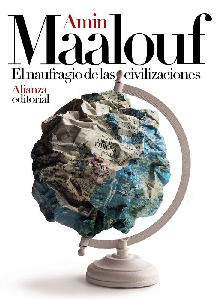El naufragio de las civilizaciones | Maalouf, Amin