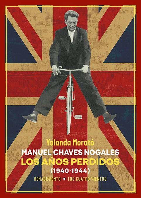 Manuel Chaves Nogales. Los años perdidos (1940-1944) | Morató, Yolanda | Cooperativa autogestionària