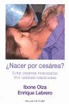 ¿ Nacer por cesárea? | Olza, Ibone / Lebrero, Enrique | Cooperativa autogestionària