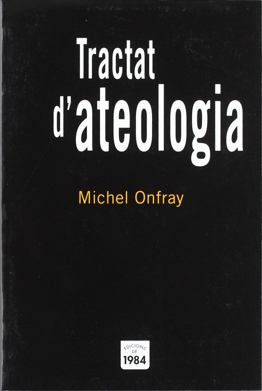 Tractat d'ateologia | Onfray, Michel
