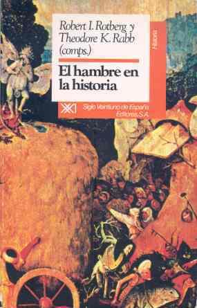 El hambre en la historia | Rotberg, Robert I. / Rabb, Theodore K.