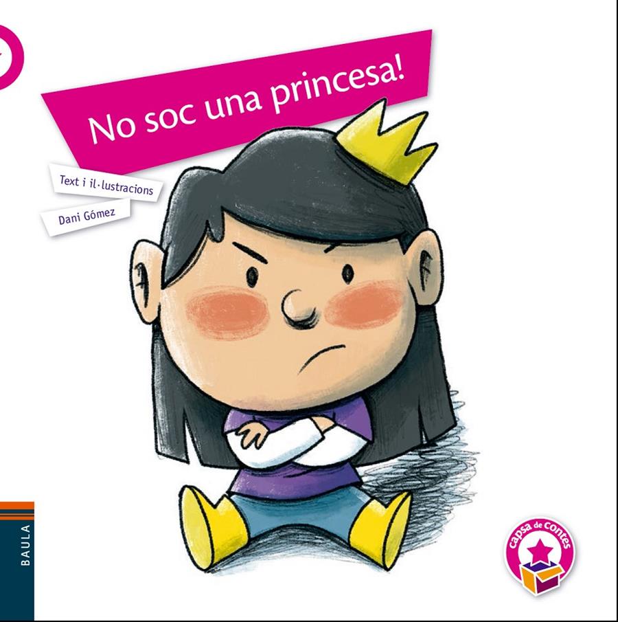 No soc una princesa! | Gómez Salamanca, Dani | Cooperativa autogestionària
