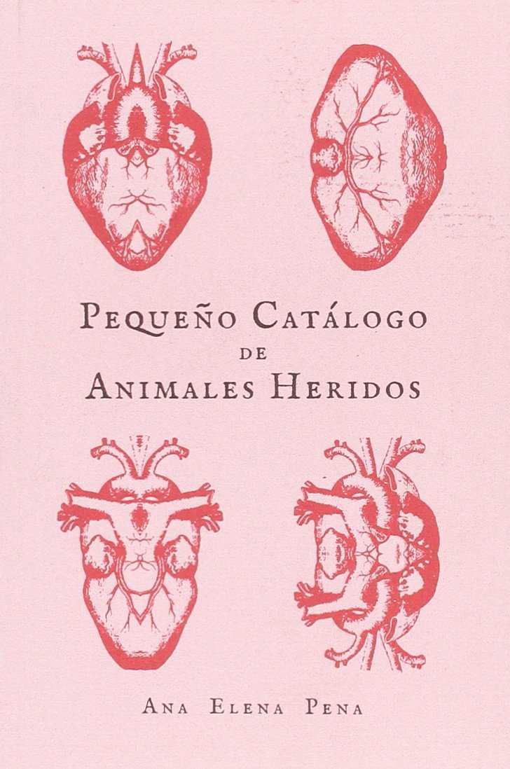 Pequeño catálogo de animales heridos | Elena Pena, Ana | Cooperativa autogestionària