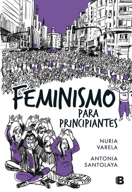 Feminismo para principiantes (Cómic Book) | Varela, Nuria/Santolaya, Antonia