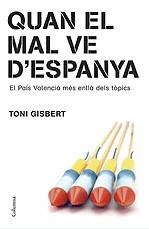 Quan el mal ve d'Espanya | Gisbert, Toni | Cooperativa autogestionària