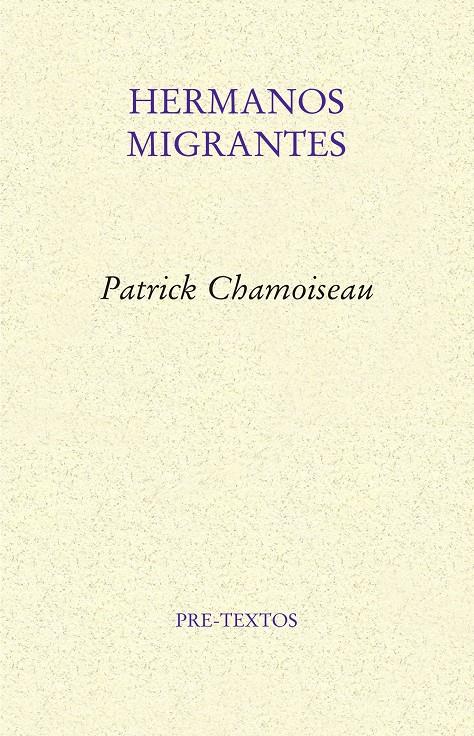 Hermanos migrantes | Chamoiseau, Patrick | Cooperativa autogestionària