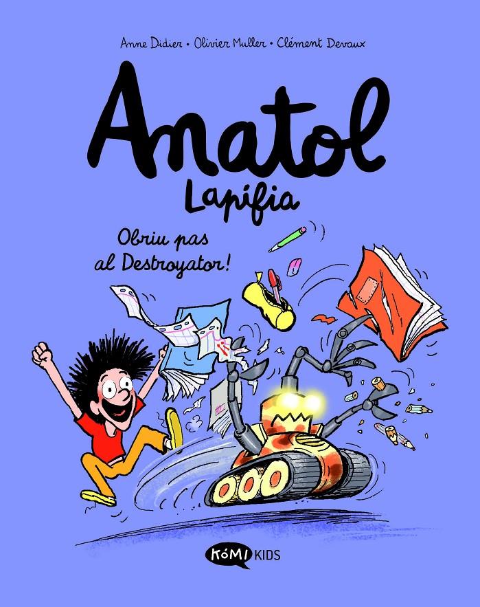 Anatol Lapifia Vol.7 Obriu pas al destroyator! | Didier, Anne/Muller, Olivier | Cooperativa autogestionària