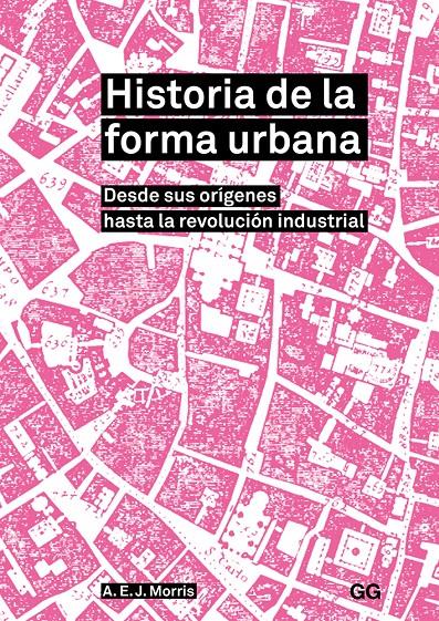 Historia de la forma urbana | Morris, A. E. J.