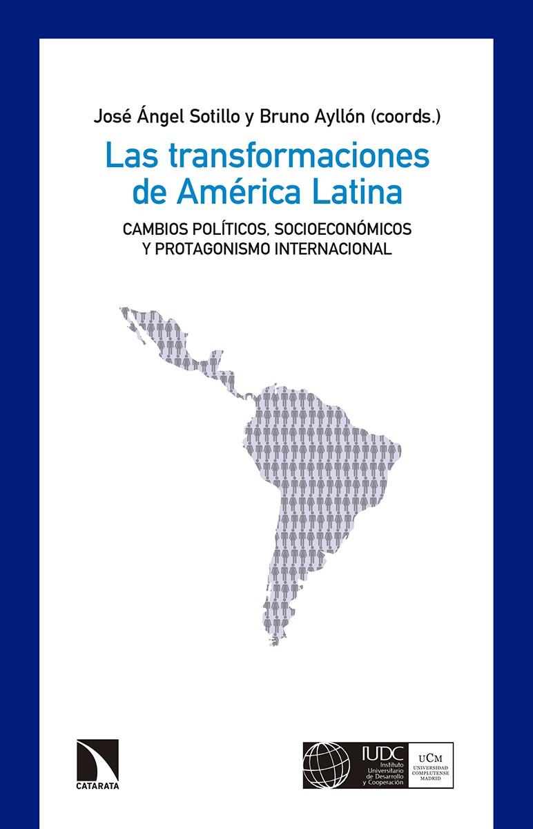 Las transformaciones de América Latina | Sotillo Lorenzo, José Ángel/Ayllón Pino, Bruno | Cooperativa autogestionària