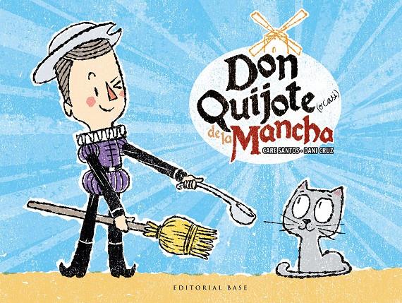 Don Quijote (o casi) de la Mancha | Santos, Care | Cooperativa autogestionària