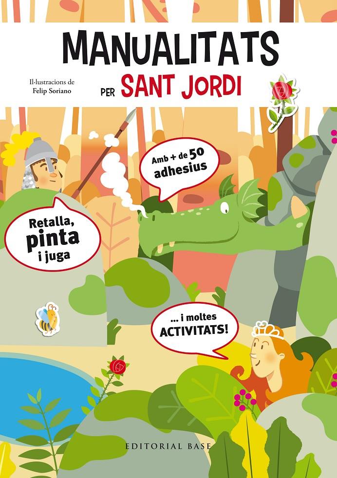 Manualitats i activitats per Sant Jordi | Soriano Llopis, Felip | Cooperativa autogestionària