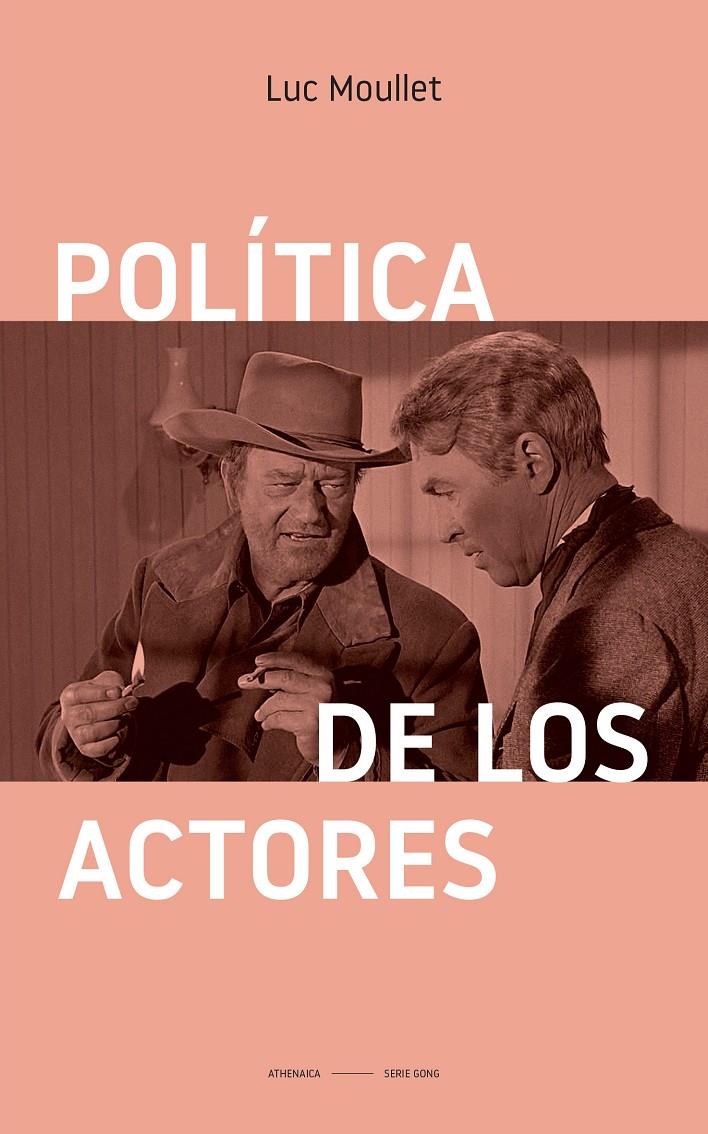 Política de los actores | Moullet, Luc