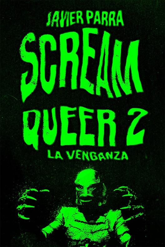 Scream Queer 2. La venganza | Parra, Javier | Cooperativa autogestionària