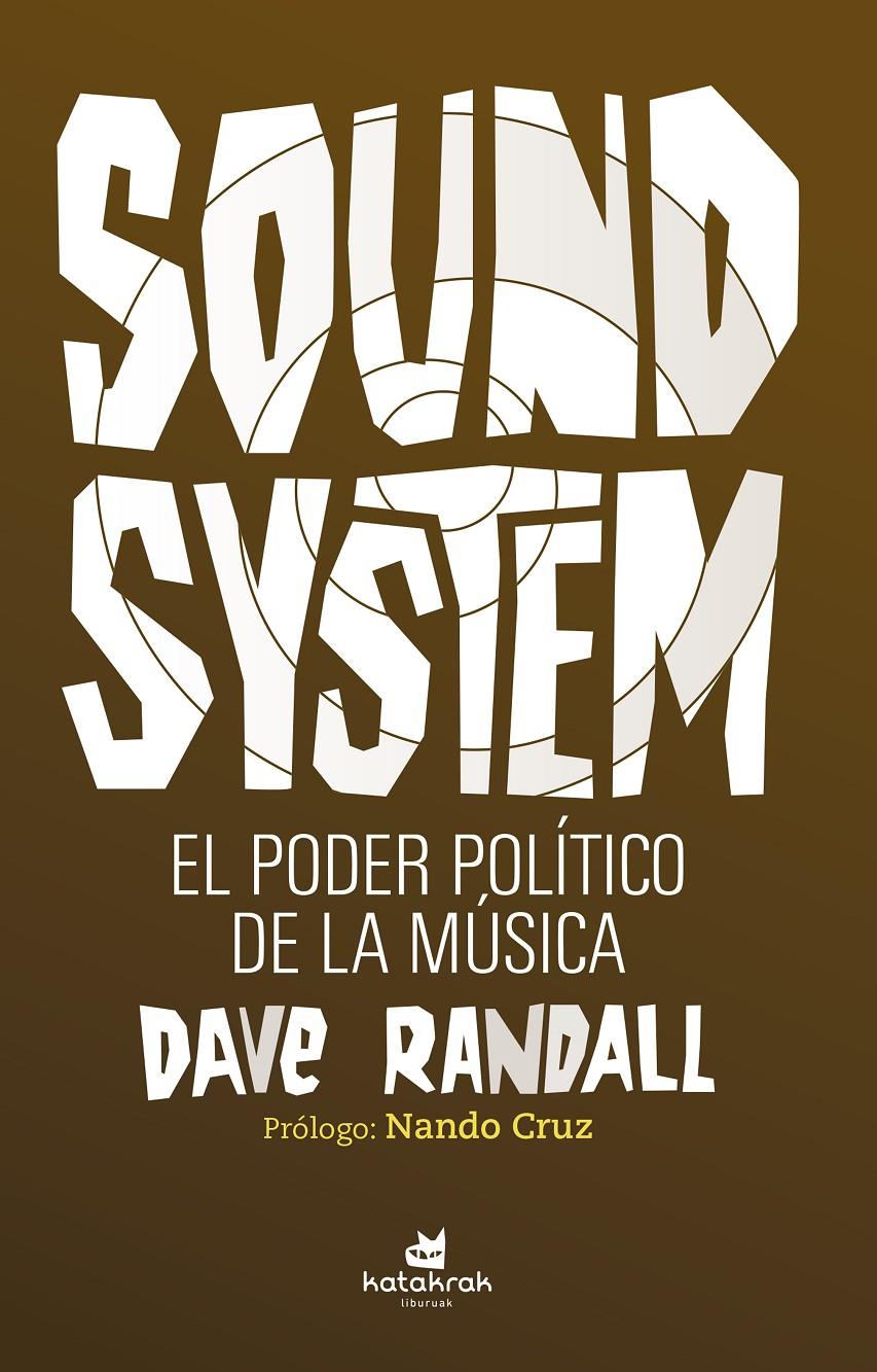 Sound System. El poder político de la música | Randall, Dave | Cooperativa autogestionària