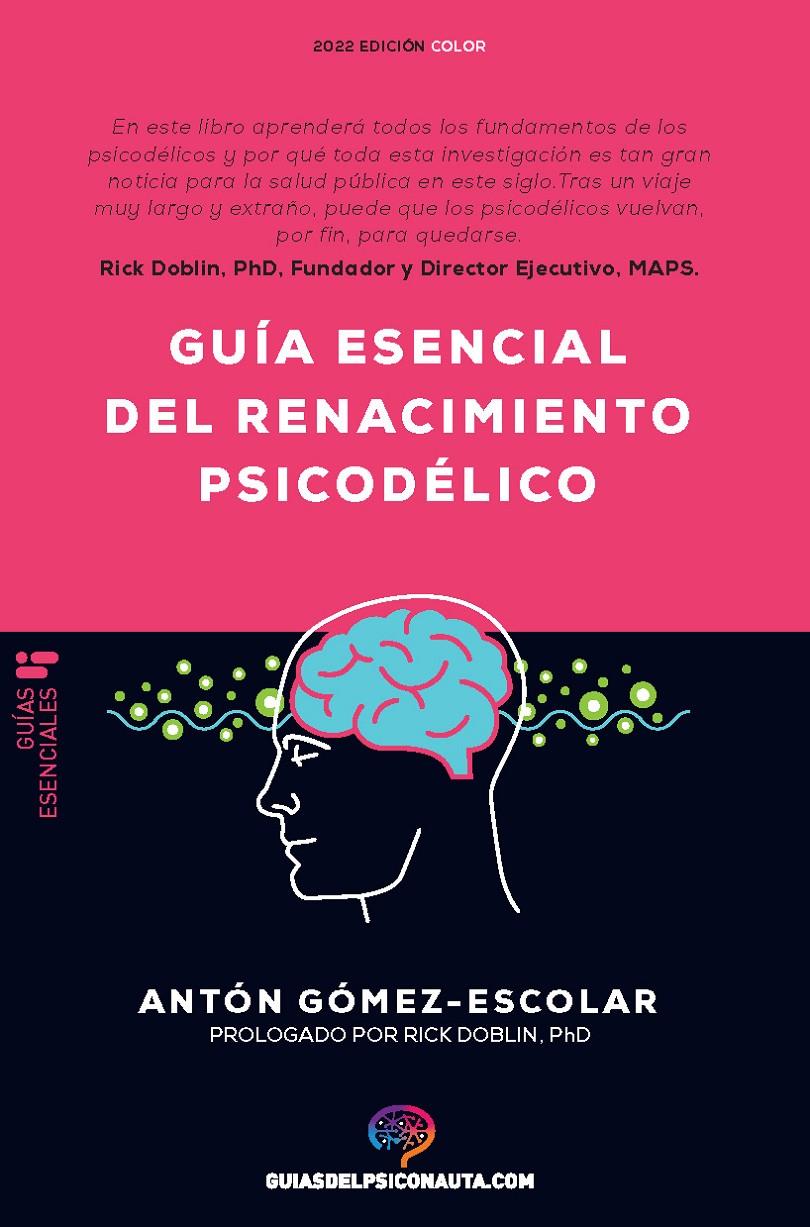 Guía esencial de renacimiento psicodélico | Gómez-Escolar, Antón | Cooperativa autogestionària