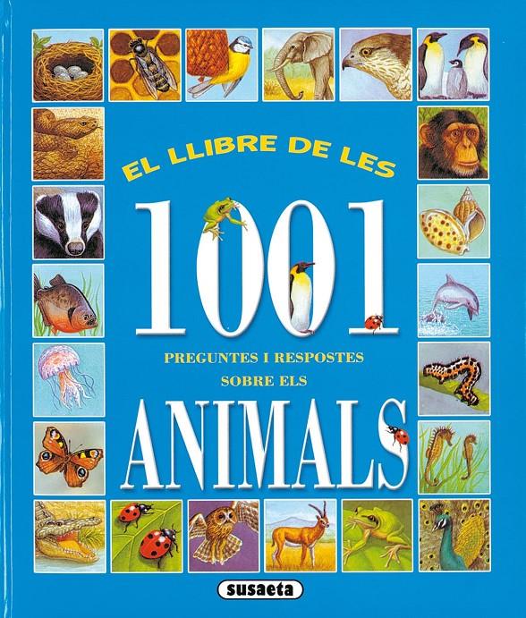 El llibre de les 1001 preguntes i respostes sobre animals | VV.AA | Cooperativa autogestionària