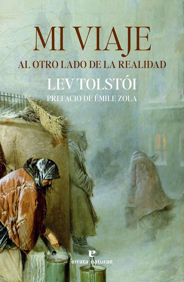 Mi viaje al otro lado de la realidad | Tolstói, Lev | Cooperativa autogestionària