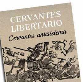 Cervantes libertario | Sola Castaño, Emilio