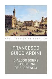 Diálogo sobre el gobierno de Florencia | Guicciardini, Francesco | Cooperativa autogestionària