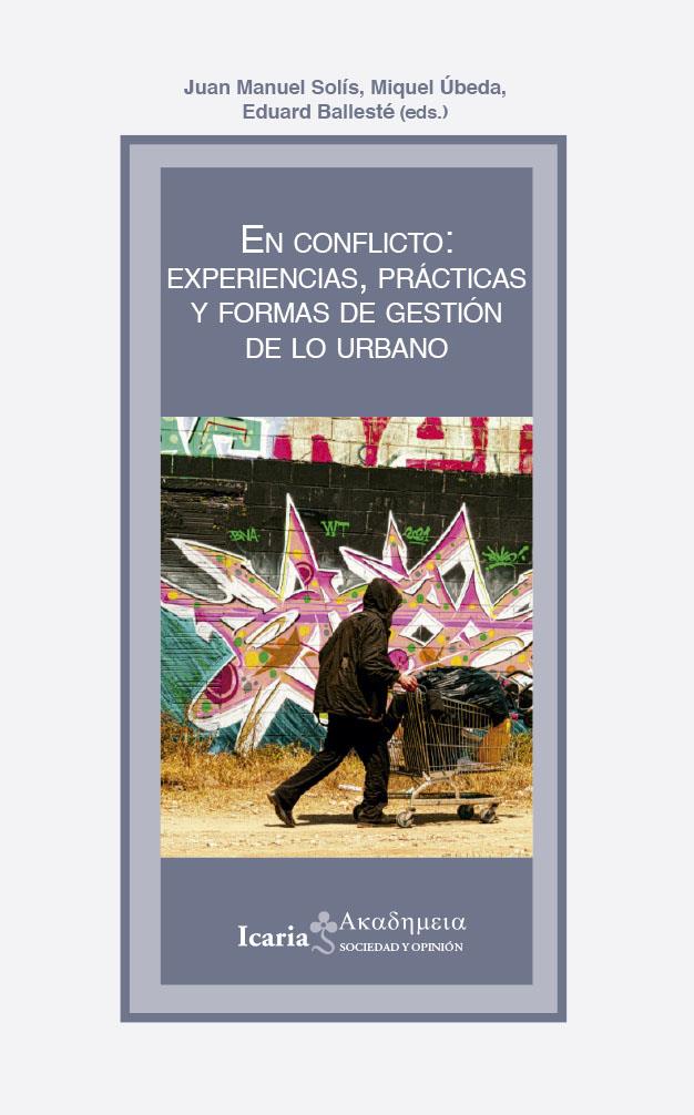 En conflicto: experiencias, prácticas y formas de gestión de lo urbano | DD.AA | Cooperativa autogestionària