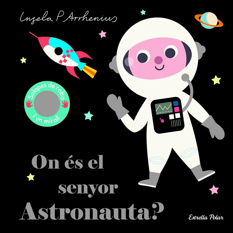 On és el senyor Astronauta? | Arrhenius, Ingela P. | Cooperativa autogestionària