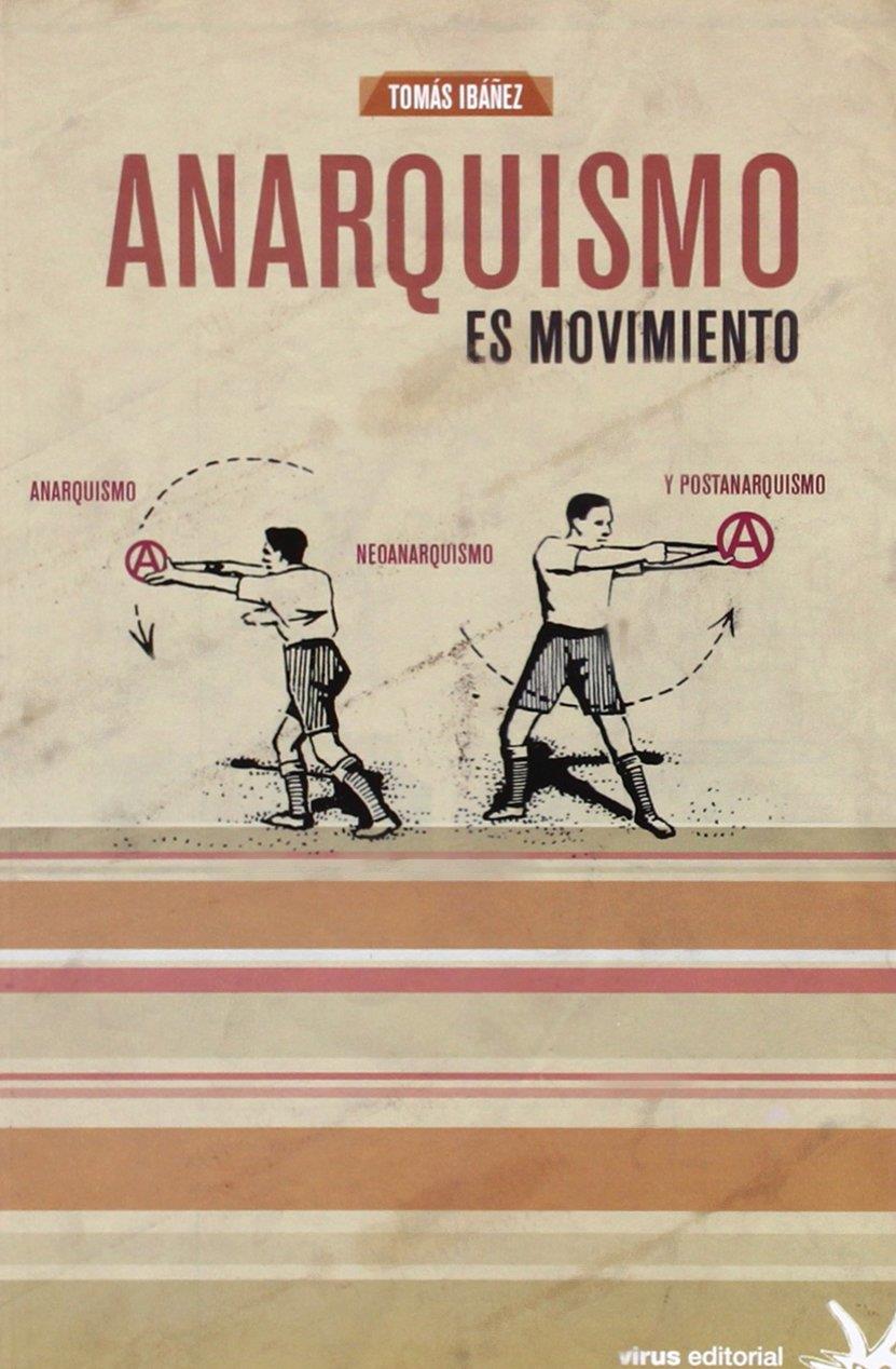 Anarquismo es movimiento | Ibañez, Tomás | Cooperativa autogestionària