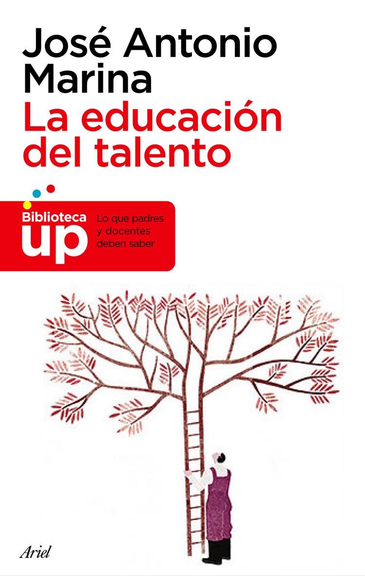 La educación del talento | Marina, José Antonio | Cooperativa autogestionària