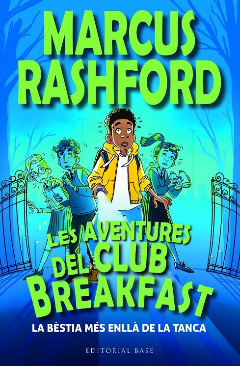 Les aventures del Club Breakfast. La bèstia més enllà de la tanca | Rashford, Marcus | Cooperativa autogestionària
