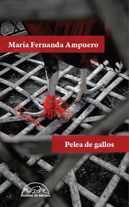 Pelea de gallos | Ampuero, María Fernanda | Cooperativa autogestionària