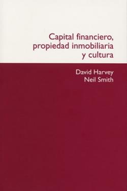 Capital financiero, propiedad inmobiliaria y cultura | David Harvey, Neil Smith | Cooperativa autogestionària