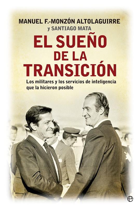 El sueño de la transición | Fernández-Monzón Altolaguirre, Manuel/Mata Alonso- Lasheras, Santiago | Cooperativa autogestionària