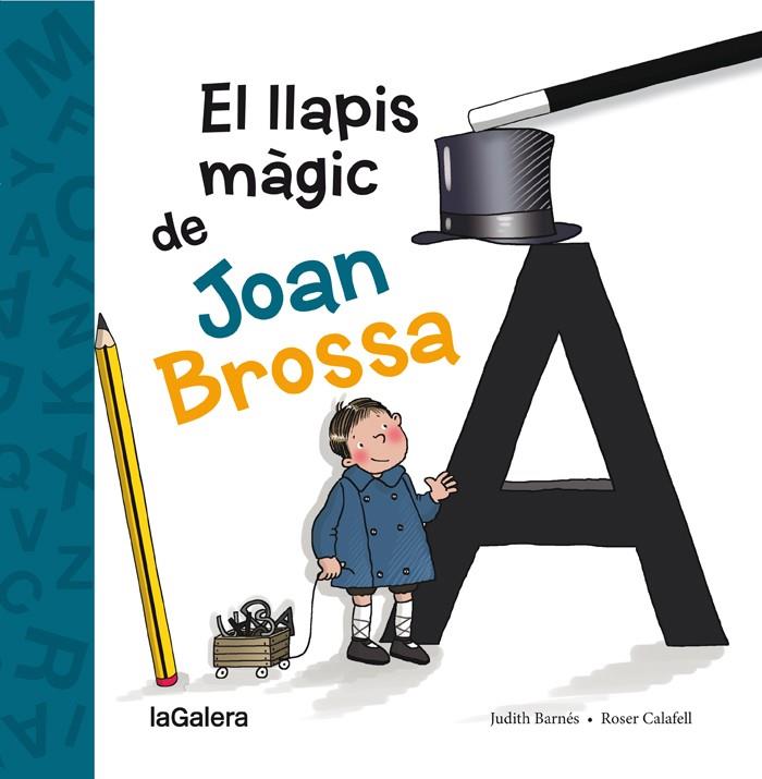 El llapis màgic de Joan Brossa | Barnés Martín, Judith | Cooperativa autogestionària