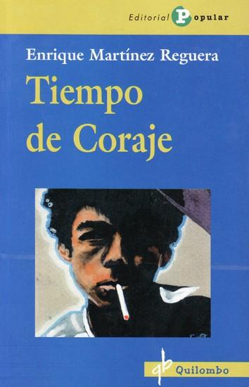 Tiempo de coraje | Martínez Reguera, Enrique | Cooperativa autogestionària