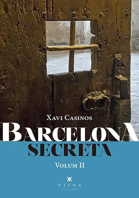 Barcelona secreta, 2 | Casinos Comas, Xavier | Cooperativa autogestionària