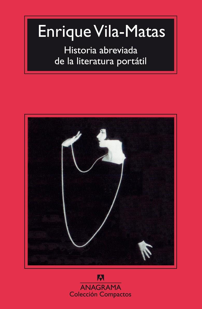 Historia abreviada de la literatura portátil | Vila-matas,Enrique | Cooperativa autogestionària