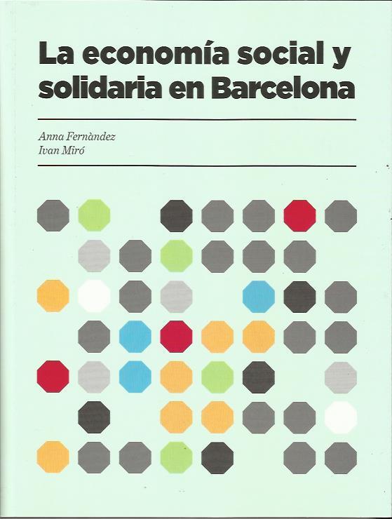 La economía social y solidaria en Barcelona | Fernàndez,Anna; Miró, Ivan