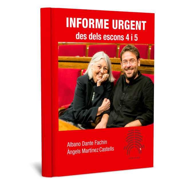 Informe urgent des dels escons 4 i 5 | Dante Fachin, Albano; Martínez Castells, Àngels