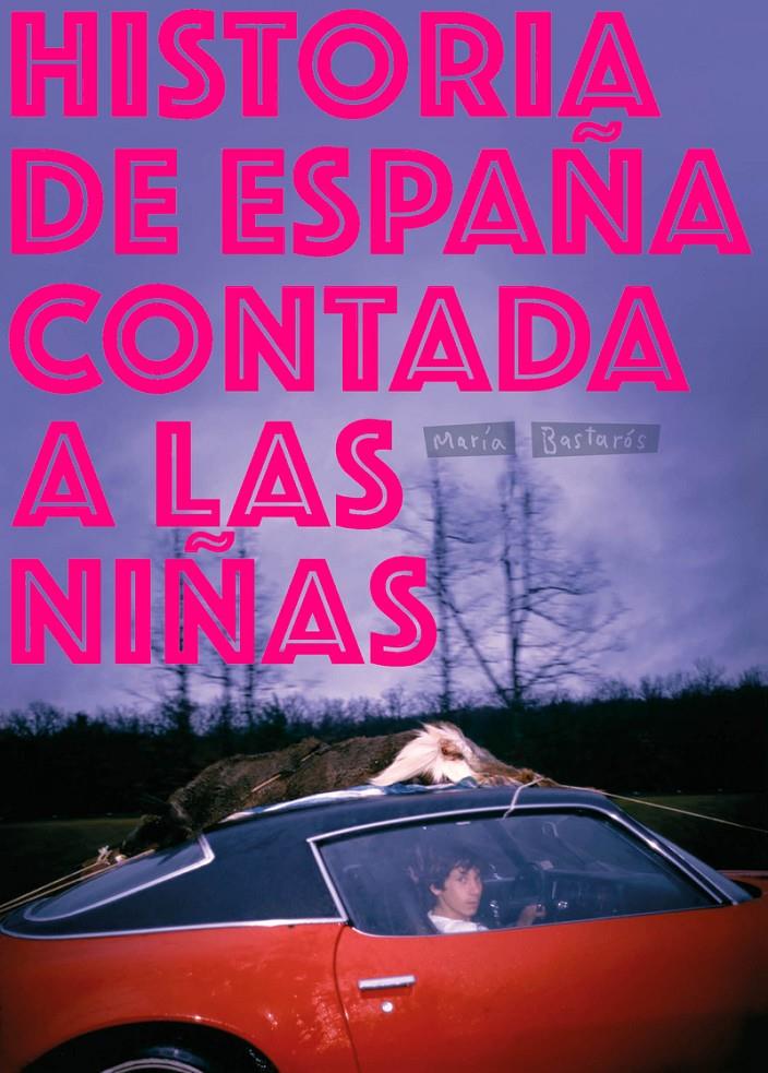Historia de España contada a las niñas | Bastarós Hernández, María | Cooperativa autogestionària