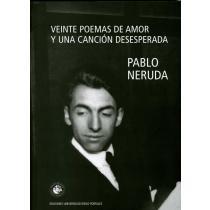 Veinte poemas de amor y una canción desesperada | Neruda, Pablo | Cooperativa autogestionària