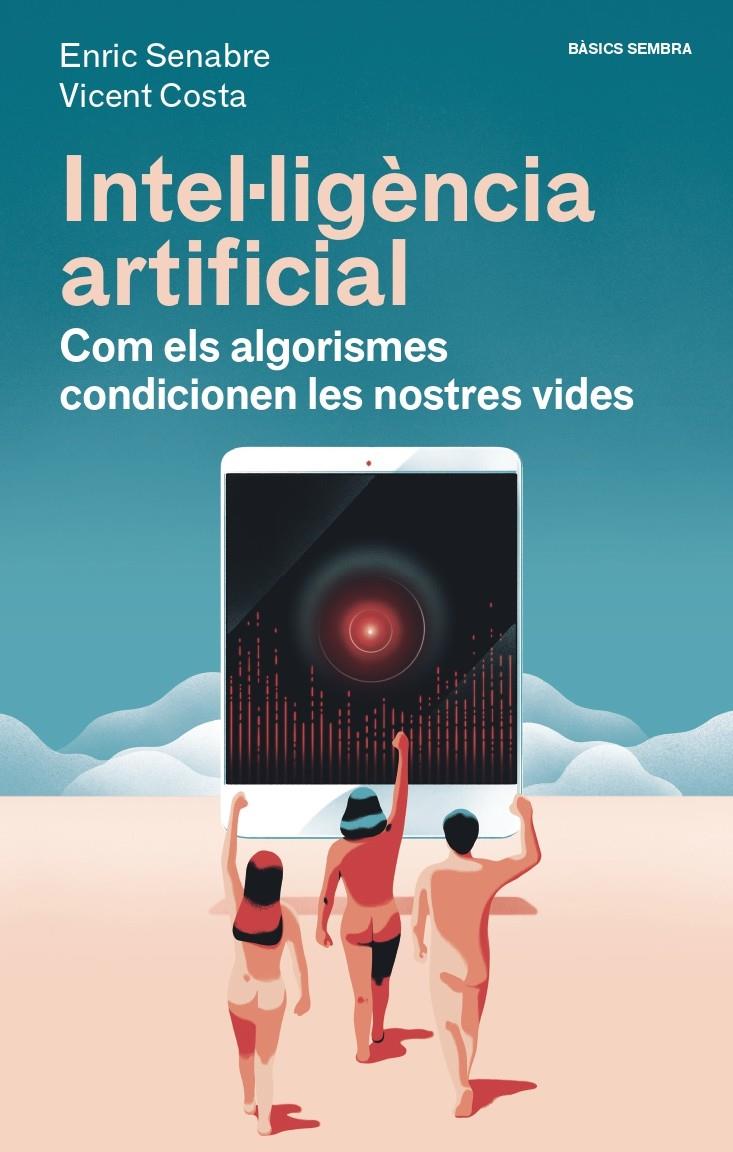Intel·ligència artificial | Costa, Vicent/Senabre, Enric