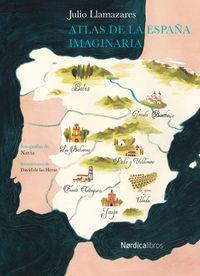 Atlas de la España imaginaria | Llamazares, Julio | Cooperativa autogestionària