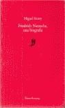 Friedrich Nietzsche, una biografia | Morey, Miguel | Cooperativa autogestionària