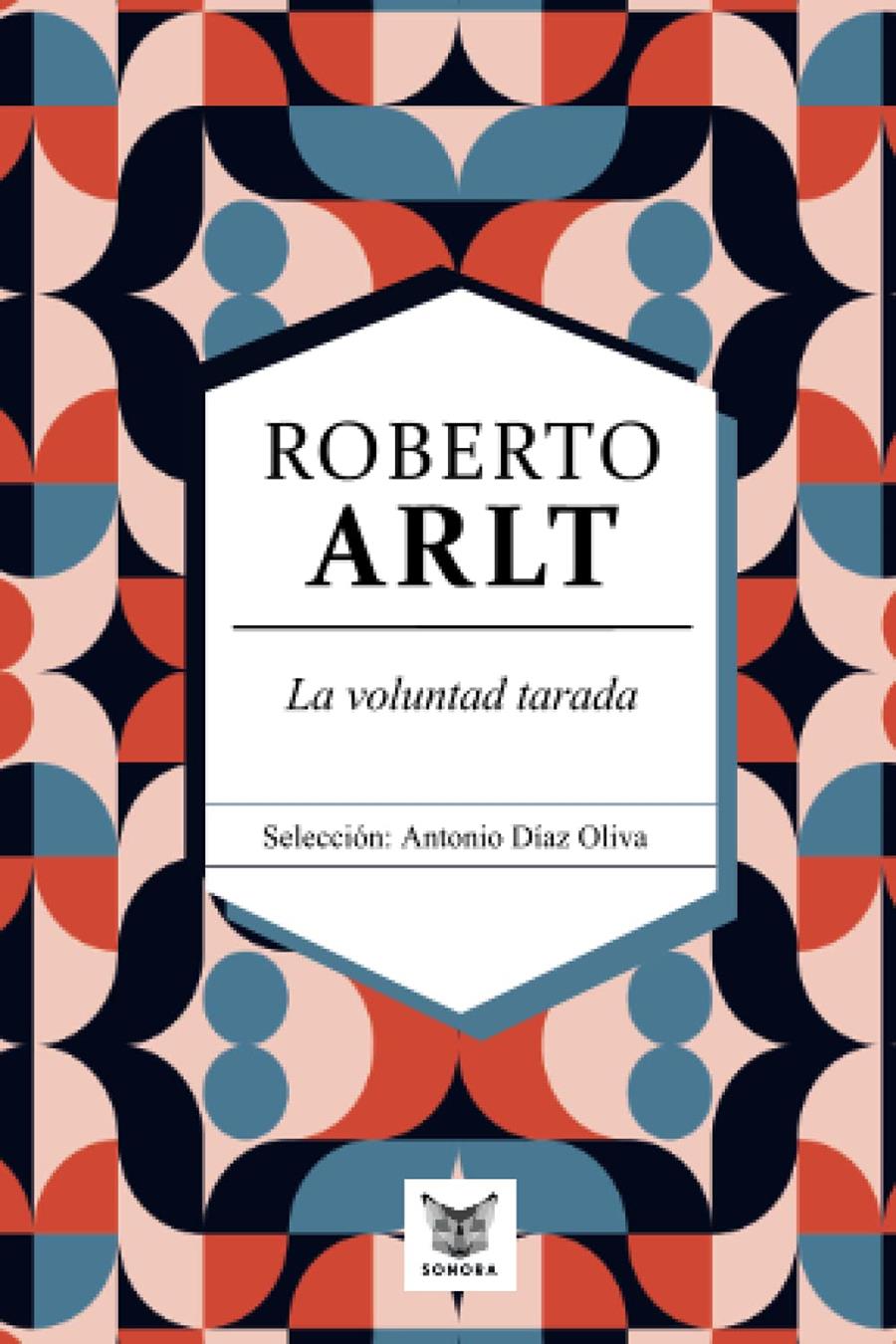 La voluntad tarada | Roberto Arlt | Cooperativa autogestionària