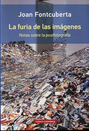 La furia de las imágenes | Fontcuberta, Joan